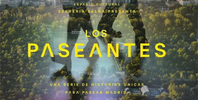 Los paseantes: ocho rutas para redescubrir Madrid. Espacio Cultural Serrería Belga